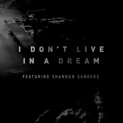 I Don't Live In a Dream (Live) [feat. SHANNON SANDERS] - Single by Jackie Greene album reviews, ratings, credits