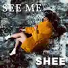 See Me - Single album lyrics, reviews, download