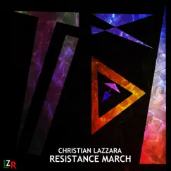 March of Resistance - Single by Christian Lazzara album reviews, ratings, credits