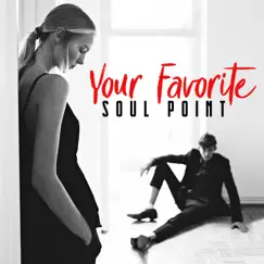 Your Favorite - Single by Soul Point album reviews, ratings, credits