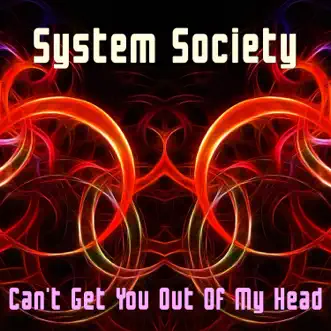 Download Can't Get You out of My Head (Radio Edit) System Society MP3
