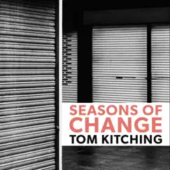 Seasons of Change by Tom Kitching album reviews, ratings, credits