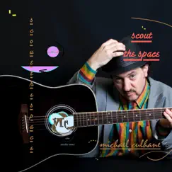 Scout the Space (solo studio demo) - Single by Michael Culhane album reviews, ratings, credits