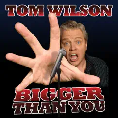 Bigger Than You by Tom Wilson album reviews, ratings, credits