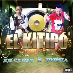 EL KITIPÓ - Single by Joe Cajery & Enpha album reviews, ratings, credits