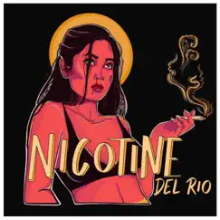 Nicotine (Extended Mix) - Single by Del Rio album reviews, ratings, credits