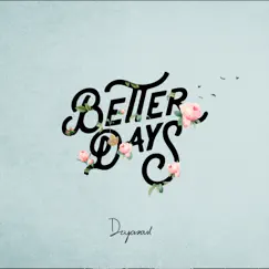 Better Days - Single by DAYASOUL album reviews, ratings, credits