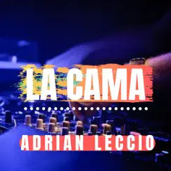 La Cama - Single by Adrian Leccio album reviews, ratings, credits