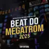 Beat do Megatrom 2023 (feat. DJ Del & Mc 7 Belo) song lyrics