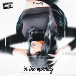In the Morning (feat. Anxxiety) - Single by Blair Woods album reviews, ratings, credits