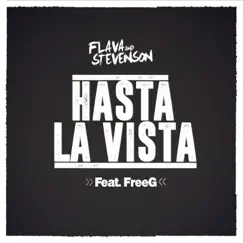 Hasta la Vista (feat. FreeG) - Single by Flava & Stevenson album reviews, ratings, credits