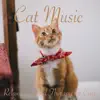 Cat Music: Relaxing Sound Therapy for Cats album lyrics, reviews, download