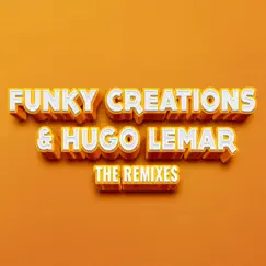 Funky Creations & Hugo LeMar - The Remixes by Diverse Artiesten album reviews, ratings, credits