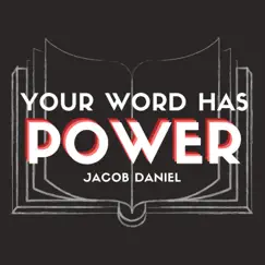 Your Word Has Power - Single by Jacob Daniel album reviews, ratings, credits
