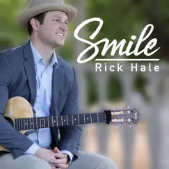 Smile - Single by Rick Hale album reviews, ratings, credits