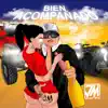 Bien Acompañado - Single album lyrics, reviews, download