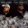 Namaste (feat. Red Jesse) - Single album lyrics, reviews, download