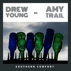 Southern Comfort (feat. Amy Trail) - Single by Drew Young album reviews, ratings, credits