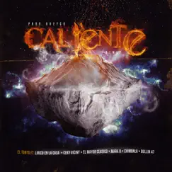 Caliente (Remix) [feat. Mark B, Chimbala, Lirico En La Casa, El Mayor Clásico, Ceky Viciny & Bulin 47] - Single by El Tonto album reviews, ratings, credits