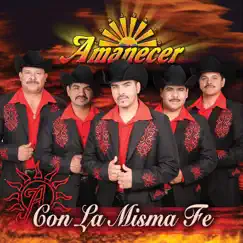 Con La Misma Fe by Conjunto Amanecer album reviews, ratings, credits