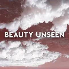 Beauty Unseen Song Lyrics