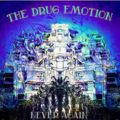Never Again - Single by The Drug Emotion album reviews, ratings, credits