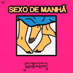 Sexo de Manhã Song Lyrics