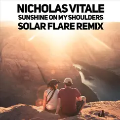 Sunshine on My Shoulders (Solar Flare Remix) Song Lyrics