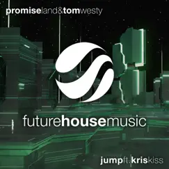 Jump - Single by Promise Land, Tom Westy & Kris Kiss album reviews, ratings, credits