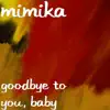 Goodbye to You, Baby (feat. Wiwo DeLonsch) - Single album lyrics, reviews, download