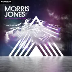 It Couldn't Be Better - Single by Morris Jones album reviews, ratings, credits