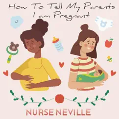 How To Tell My Parents I Am Pregnant Song Lyrics