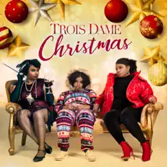 Trois Dame Christmas - Single by Wé McDonald album reviews, ratings, credits
