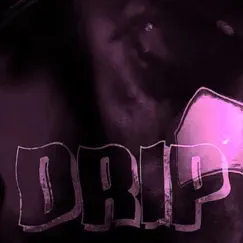 Drip (feat. Thethrill4th3) Song Lyrics