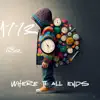 Where It All Ends - Single album lyrics, reviews, download