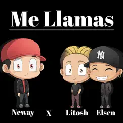 Me Llamas - Single by Neway, Elsen & Litosh album reviews, ratings, credits