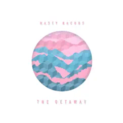 The Getaway EP by Nasty Nachos album reviews, ratings, credits