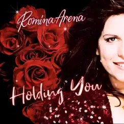 Holding You - Single by Romina Arena album reviews, ratings, credits
