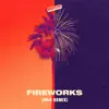 Fireworks (Wh0 Remix) - Single album lyrics, reviews, download