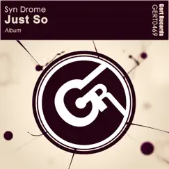 Just So (Album) by Syn Drome album reviews, ratings, credits
