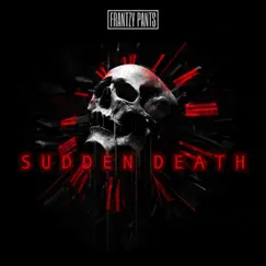 Sudden Death - Single by Frantzy Pants album reviews, ratings, credits