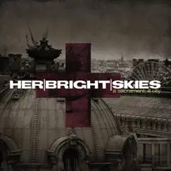 A Sacrament; ill City by Her Bright Skies album reviews, ratings, credits