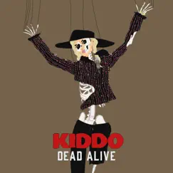 Dead Alive - Single by KIDDO album reviews, ratings, credits