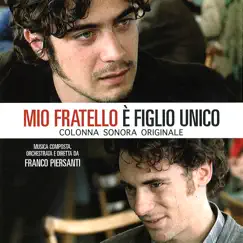Mio fratello è figlio unico (Colonna sonora originale) by Franco Piersanti album reviews, ratings, credits