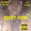 Right Now (feat. LX T.U.E) - Single album lyrics, reviews, download