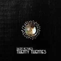 Twenty Twenties - Single by Silent Pictures album reviews, ratings, credits