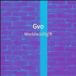 Gvo - Single by WORLDW1D3G!FT album reviews, ratings, credits