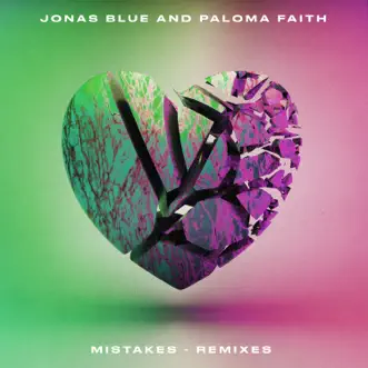 Mistakes (Remixes) - Single by Jonas Blue & Paloma Faith album download