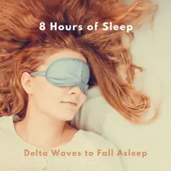 8 Hours of Sleep - Relaxing Meditation Music with Delta Waves to Fall Asleep by Hilda Essig album reviews, ratings, credits