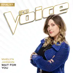 Wait For You (The Voice Performance) Song Lyrics